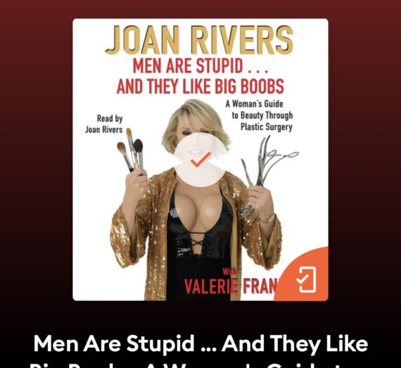 Joan Rivers Men are stupid and they like big boobs: A woman’s guide to beauty through plastic surgery